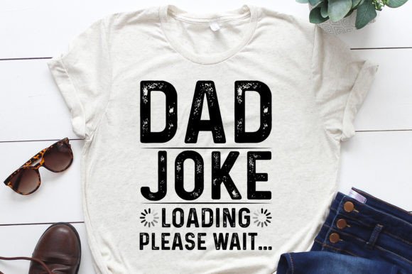 Reviewing Dad Joke Loading Please Wait for Embroidery